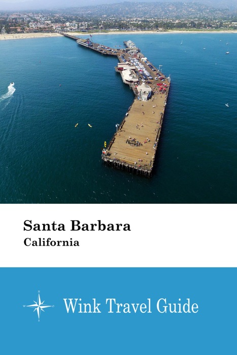 Santa Barbara (California) - Wink Travel Guide