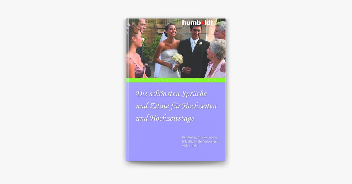 Die Schonsten Spruche Und Zitate Fur Hochzeiten Und Hochzeitstage In Apple Books