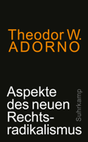 Theodor W. Adorno & Volker Weiß - Aspekte des neuen Rechtsradikalismus artwork