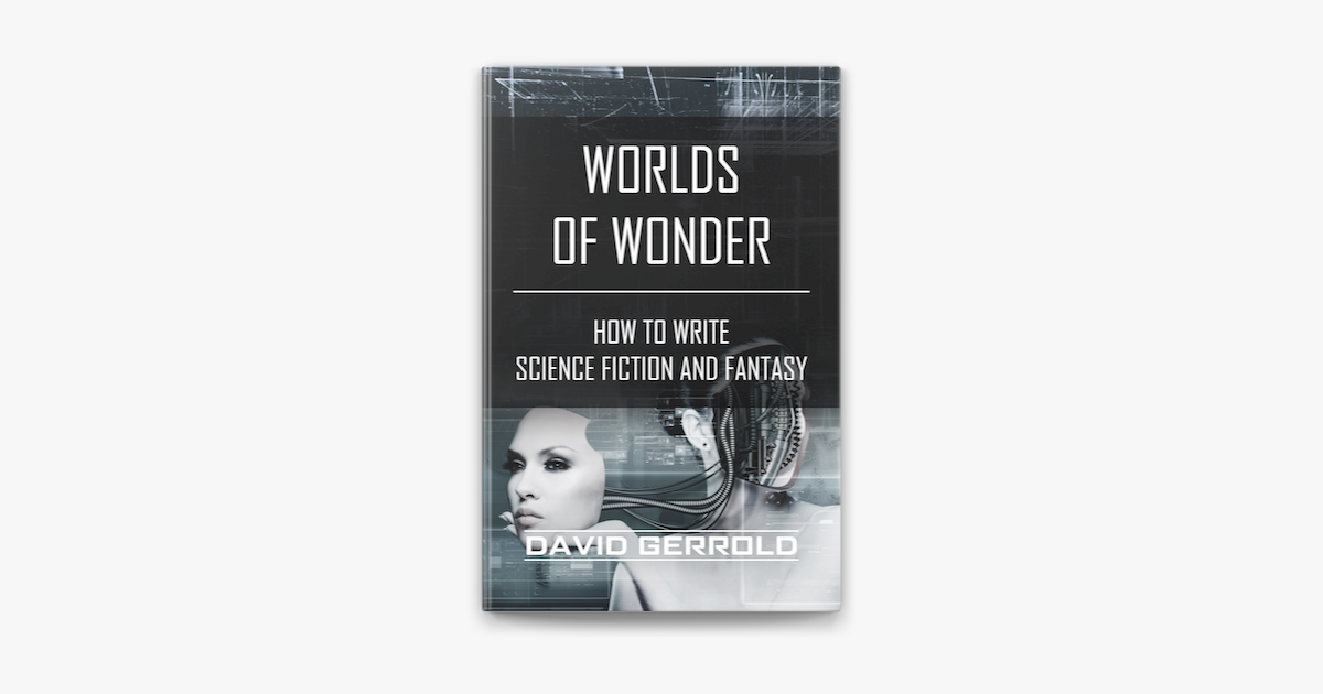 Worlds Of Wonder How To Write Science Fiction Fantasy