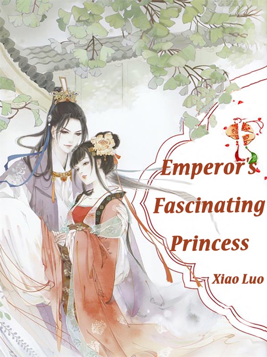 Emperor's Fascinating Princess