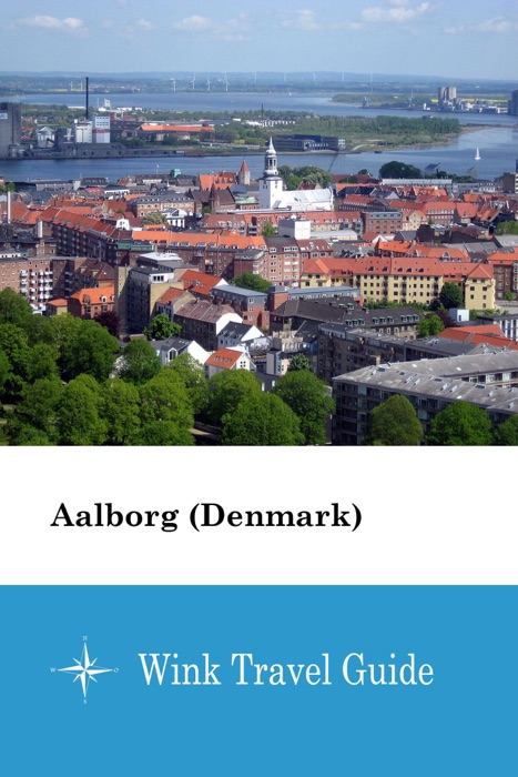 Aalborg (Denmark) - Wink Travel Guide