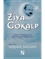 Ziya Gökalp - Temel Fikirleri ve Sosyolojik Yaklaşımı