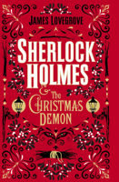 James Lovegrove - Sherlock Holmes and the Christmas Demon artwork