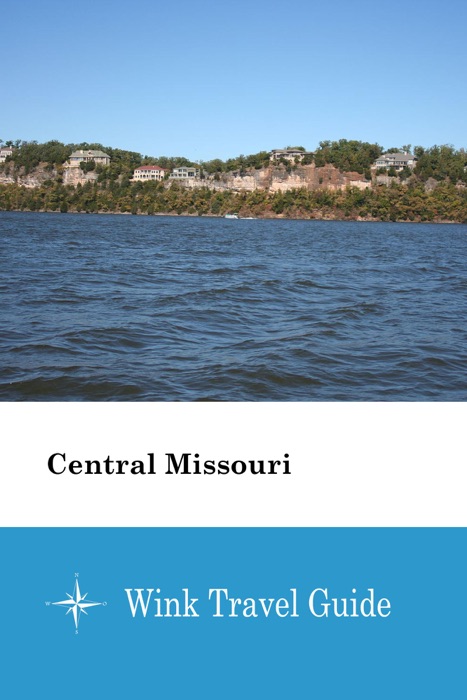 Central Missouri - Wink Travel Guide