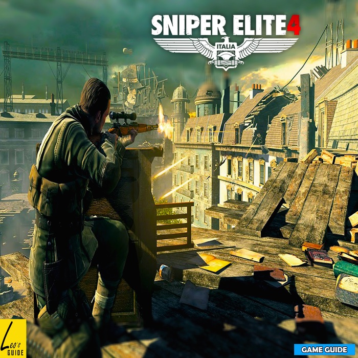 Sniper Elite 4: The Complete Tips- A-Z Walkthrough - Tips & Tricks and More!