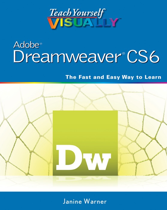 Teach Yourself VISUALLY Adobe Dreamweaver CS6