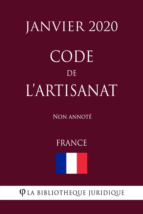 Code de l'artisanat (France) (Janvier 2020) Non annoté