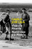 Viaje a la Alcarria seguido de Nuevo viaje a La Alcarria - Camilo José Cela