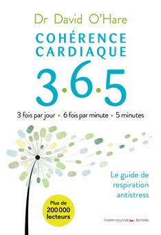 Cohérence cardiaque 3.6.5 - 2e édition - David O'Hare