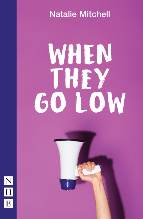 When They Go Low (NHB Modern Plays)