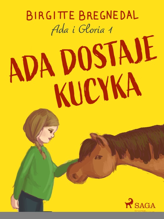 Ada i Gloria 1: Ada dostaje kucyka