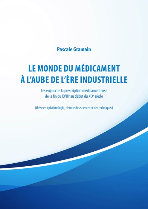 Le monde du médicament à l'aube de l'ère industrielle