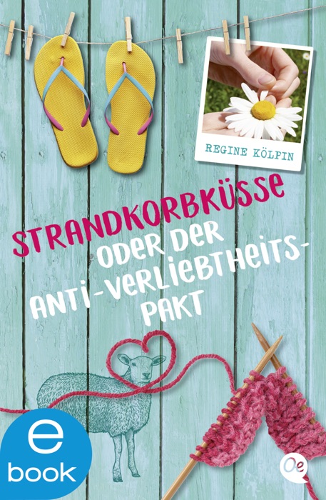 Strandkorbküsse oder Der Anti-Verliebtheits-Pakt