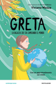 Greta. La ragazza che sta cambiando il mondo - Viviana Mazza