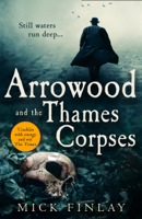 Mick Finlay - Arrowood and the Thames Corpses artwork