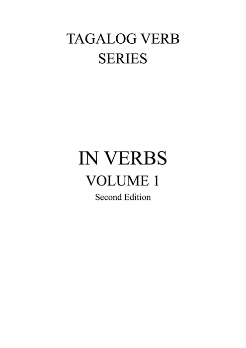 Tagalog Verb Series Vol.1 IN Verbs Second Edition