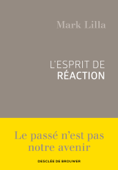 L'esprit de réaction - Mark Lilla & Hubert Darbon