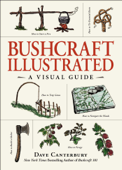 Bushcraft Illustrated - Dave Canterbury