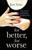 For Better, For Worse - Jane Isaac