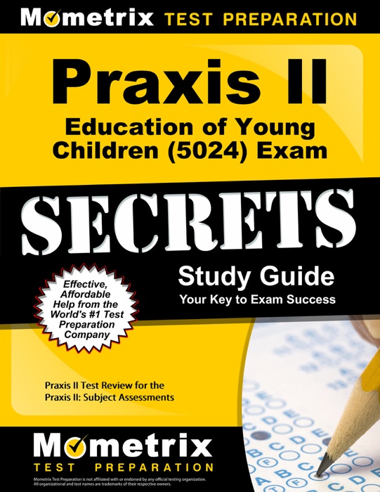 Praxis II Education of Young Children (5024) Exam Secrets Study Guide