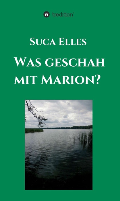 Was geschah mit Marion?