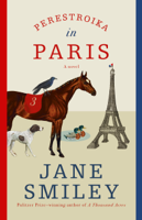 Jane Smiley - Perestroika in Paris artwork