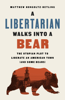 Matthew Hongoltz-Hetling - A Libertarian Walks Into a Bear artwork