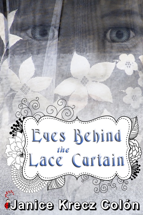 Eyes Behind The Lace Curtain