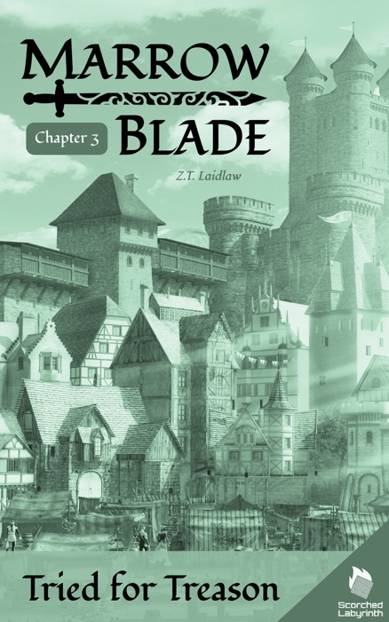 Marrow Blade  CH03  Tried for Treason