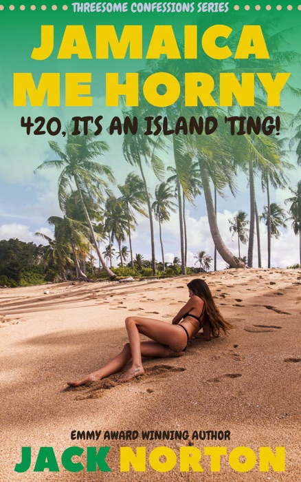 Jamaica Me Horny: 420, It’s An Island ‘Ting!