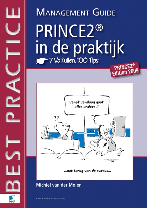 Prince2® in De Praktijk - 7 Valkuilen, 100 Tips - Management Guide