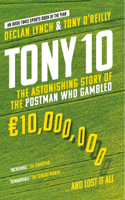 Tony O'Reilly & Declan Lynch - Tony 10 artwork