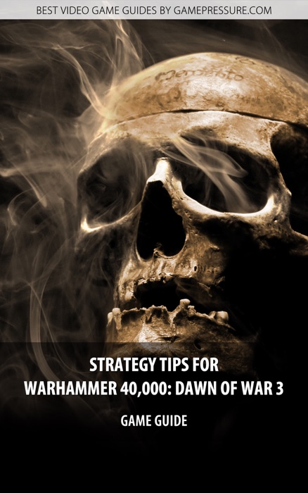 Strategy Tips for Warhammer 40,000: Dawn of War III