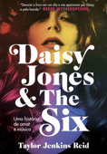 Daisy Jones and The Six - Taylor Jenkins Reid