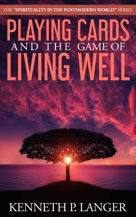 Playing Cards and the Game of Living Well