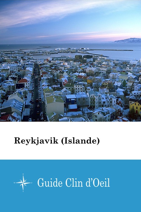 Reykjavik (Islande) - Guide Clin d'Oeil