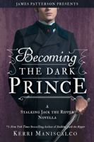 Kerri Maniscalco - Becoming the Dark Prince: A Stalking Jack the Ripper Novella artwork