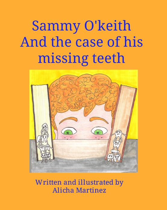 Sammy O'Keith and the case of his missing teeth