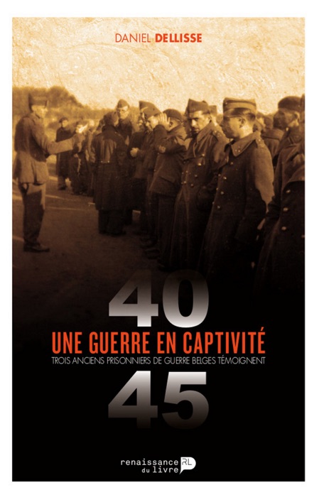 Une guerre en captivité (1940-1945)