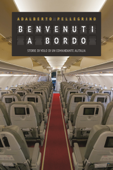 Benvenuti a bordo - Adalberto Pellegrino