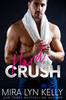 Mira Lyn Kelly - Hard Crush artwork