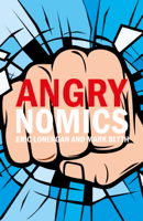 Eric Lonergan & Mark Blyth - Angrynomics artwork