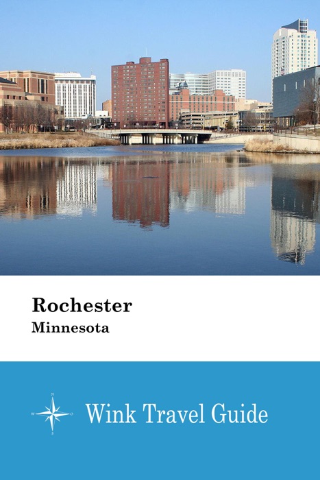 Rochester (Minnesota) - Wink Travel Guide