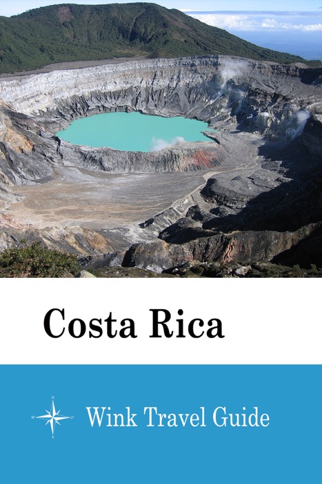 Costa Rica - Wink Travel Guide