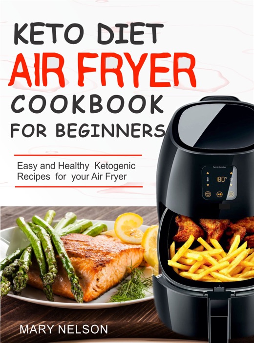 Keto Diet Air Fryer Cookbook For Beginners