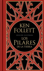 Los pilares de la Tierra (edición ilustrada) (Saga Los pilares de la Tierra 1) - Ken Follett