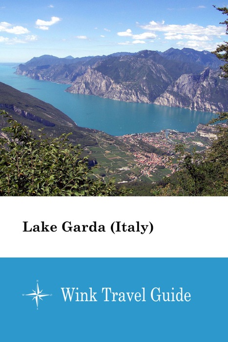 Lake Garda (Italy) - Wink Travel Guide