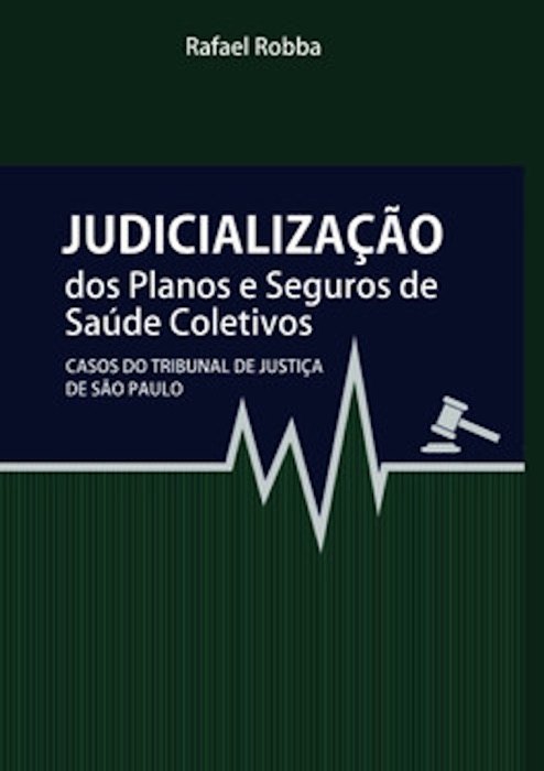 Judicialização dos planos e seguros de saúde