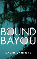 David Canford - Bound Bayou artwork